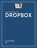 Recommended reading: ‘Take Control of Dropbox’