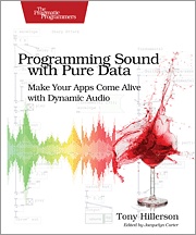 Recommended Reading: ‘Programming Sound with Pure Data’