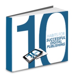 Recommended Reading: ’10 Habits for Successful Digital Publishing’