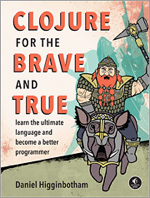 Recommended reading: ‘Clojure for the Brave and True’