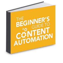 ‘Beginner’s Guide to Content Automation’ available