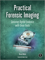 Recommended reading: ‘Practical Forensic Imaging’