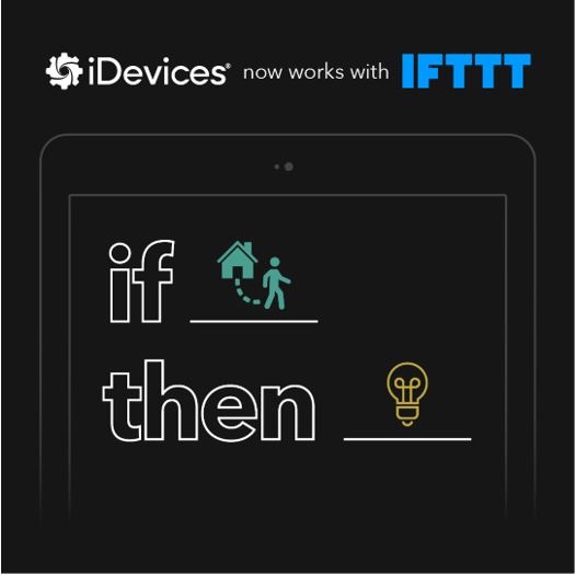 iDevices launches IFTTT compatibility