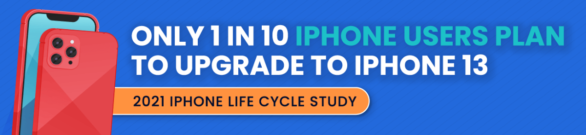 Savings.com: just 1-in-10 iPhone users plan to upgrade to an iPhone 13