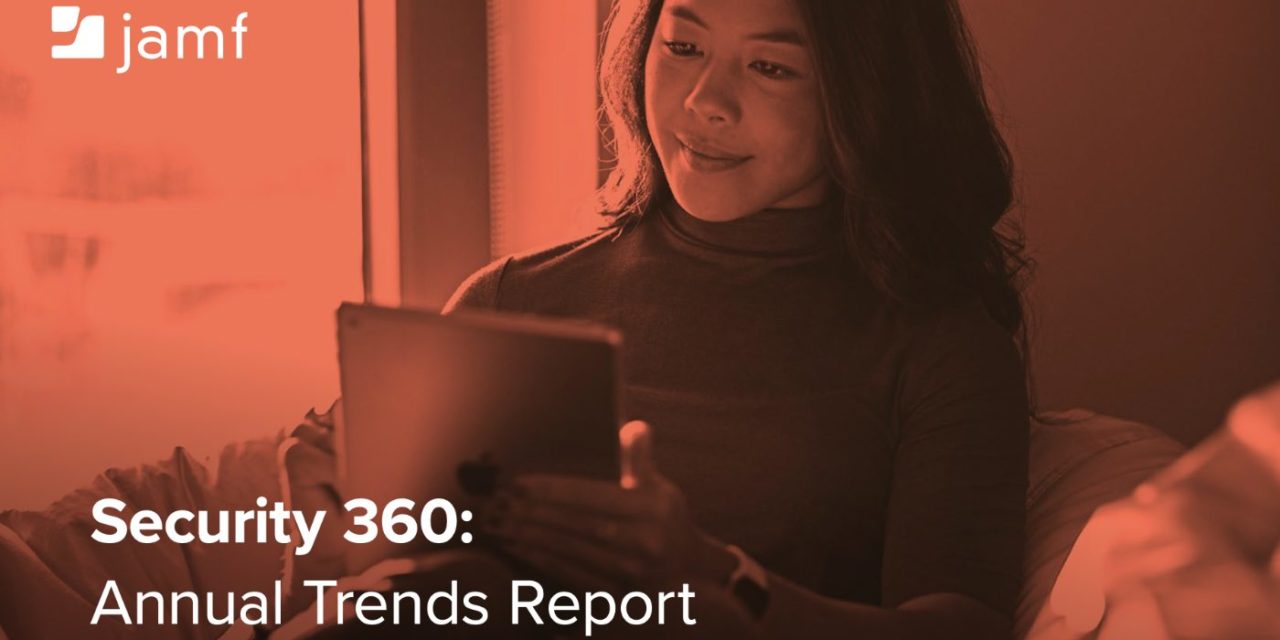 Jamf releases ‘Security 360: Annual Trends Report’
