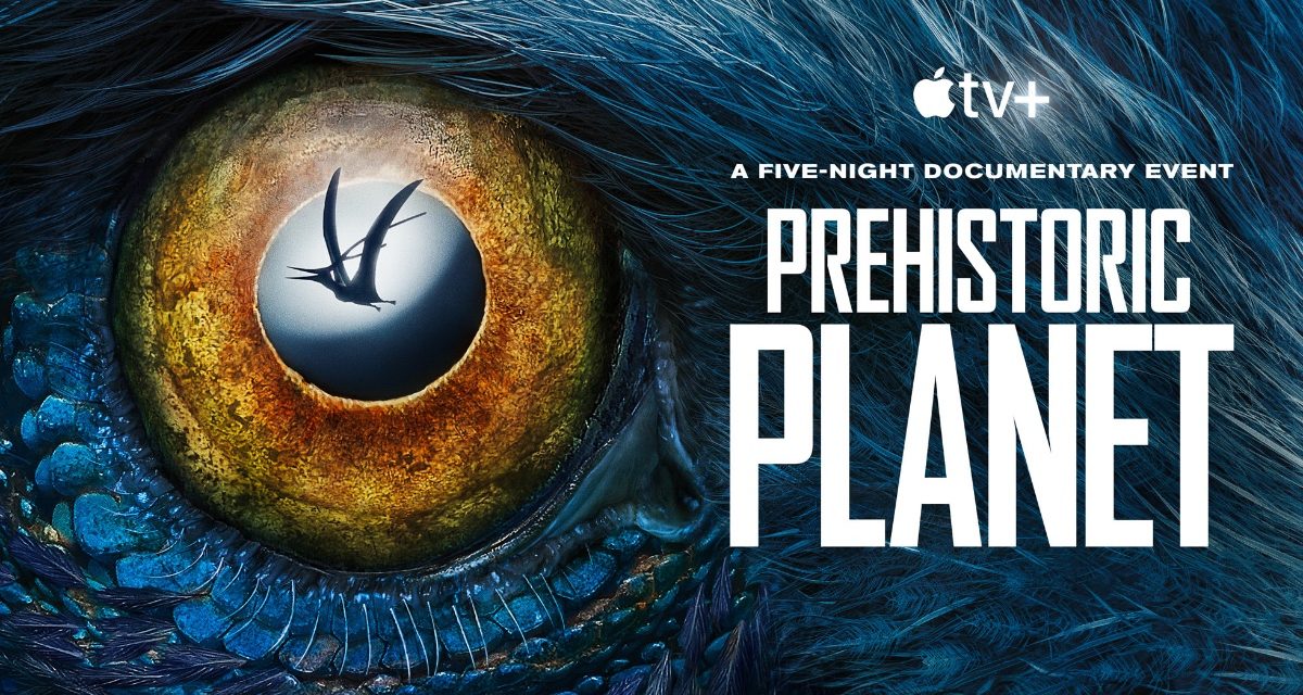 ‘Prehistoric Planet’ natural event series roars onto Apple TV+ today