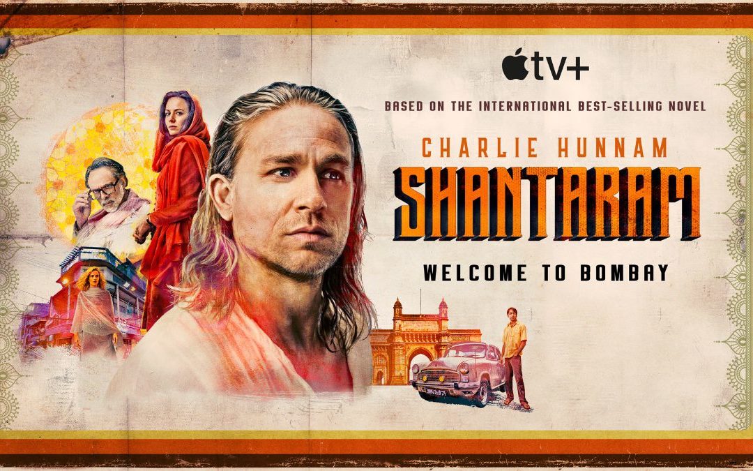 Drama series, ‘Shantaram’ debuts today on Apple TV+