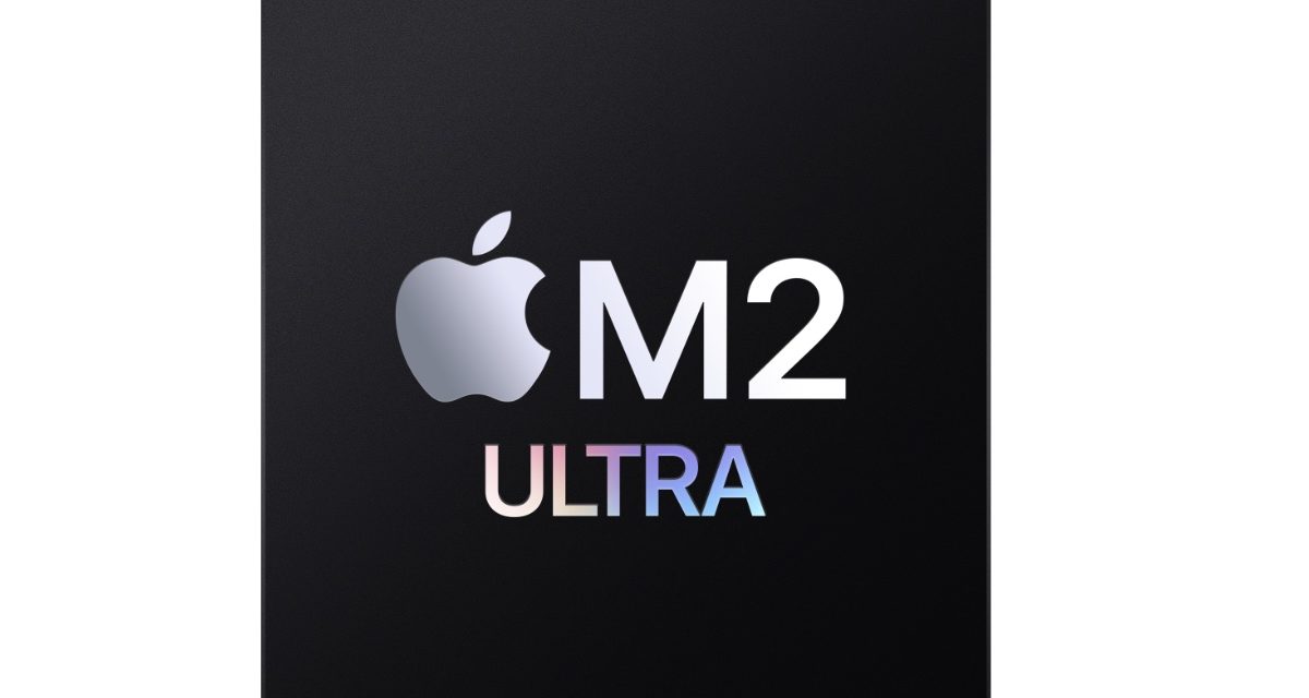 Apple’s new M2 Ultra completes the company’s M2 family of chips