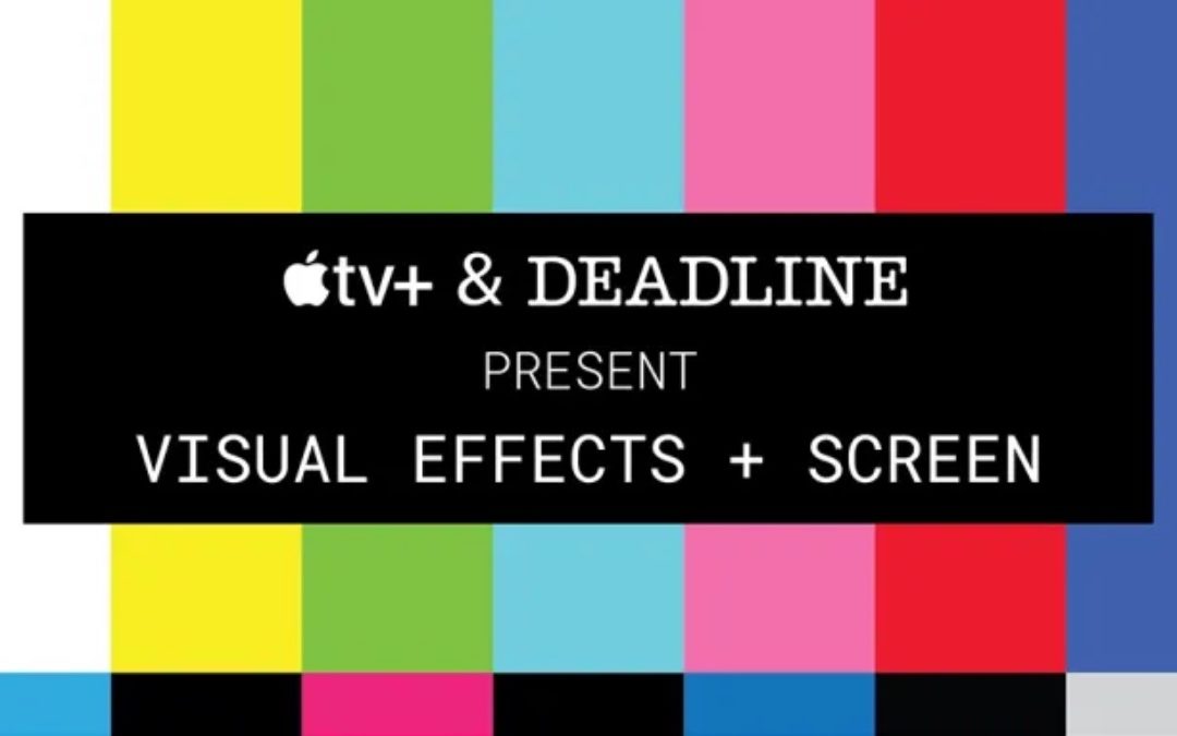 Apple TV+ And Deadline Launch ‘Visual Effects + Screen’ Event Sunday