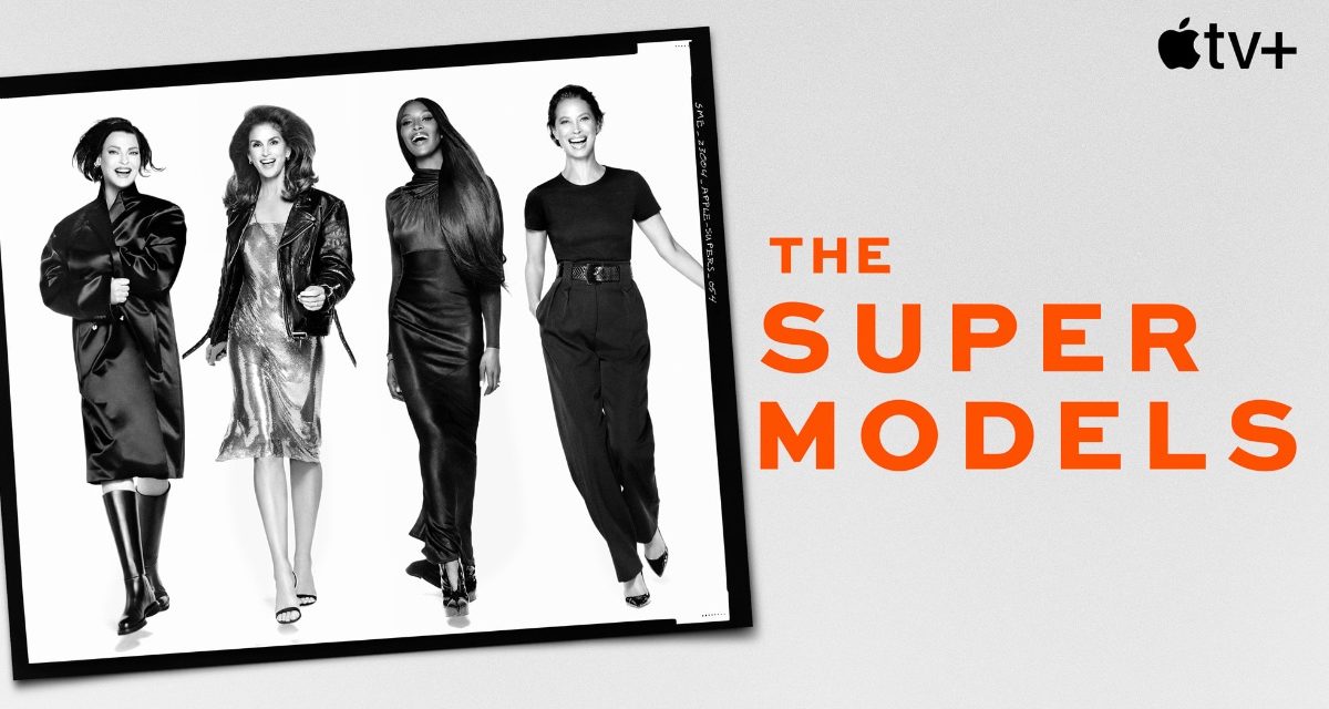 ‘Super Models’ documentary now streaming at Apple TV+