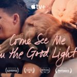 Apple Original Films’ ‘Come See Me in the Good Light’ wins ‘Outstanding Feature at the Cinema Eye Honors