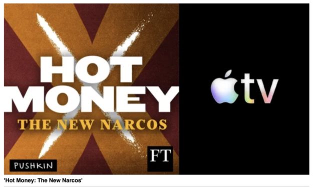 Apple TV developing a series based on the ‘Hot Money: The New Narcos’ podcast