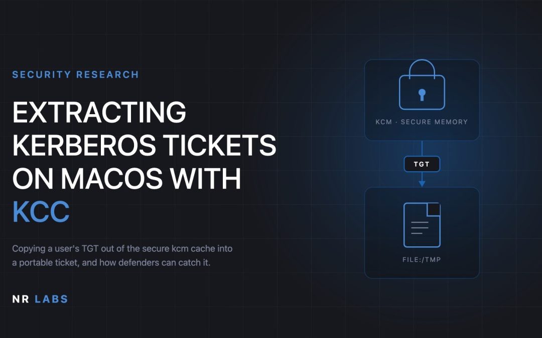 NR Labs tells how attackers use a built-in maOS utility to steal a Kerberos Ticket Granting Ticket